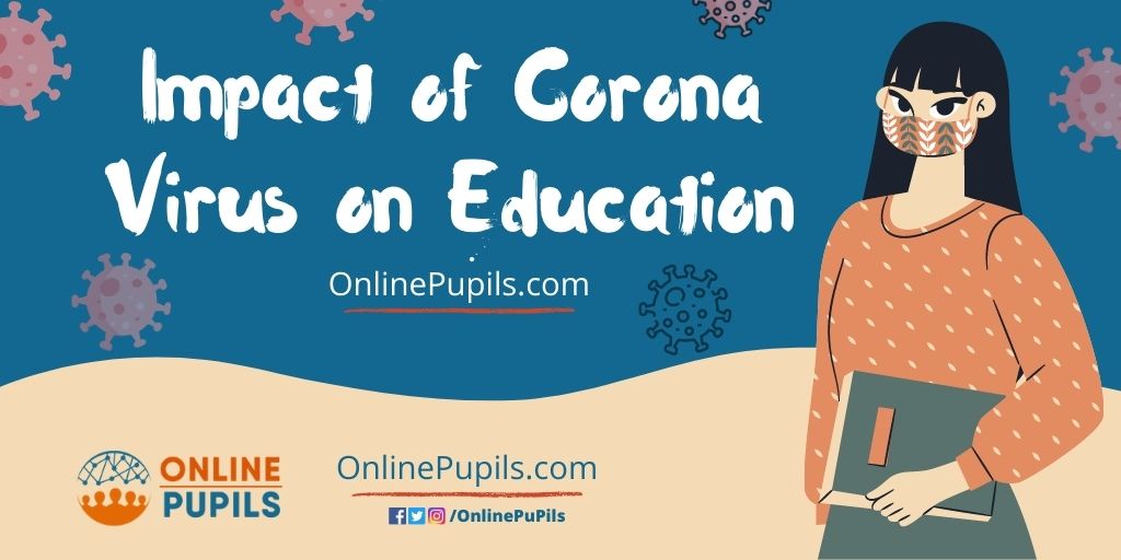 Impact of Corona Virus on Education
