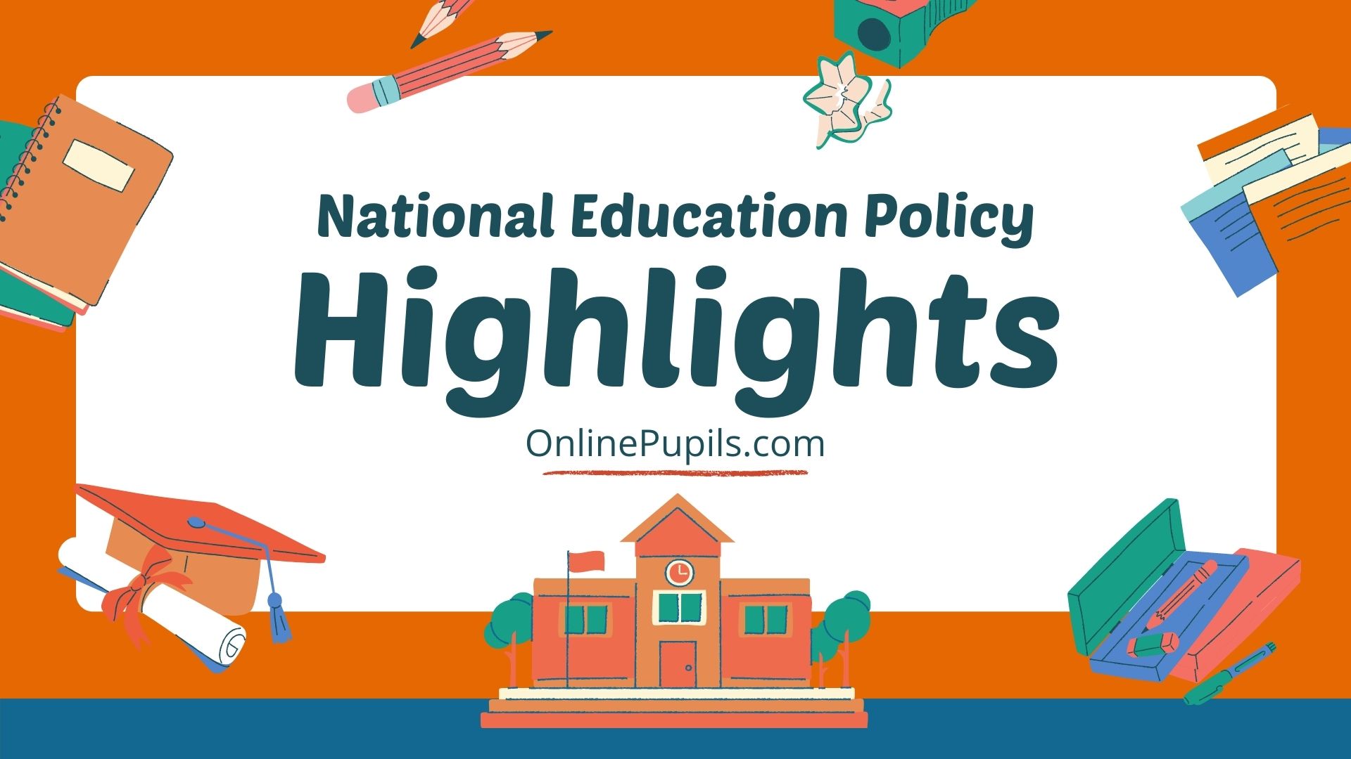 The National Education Policy 2020 Highlights