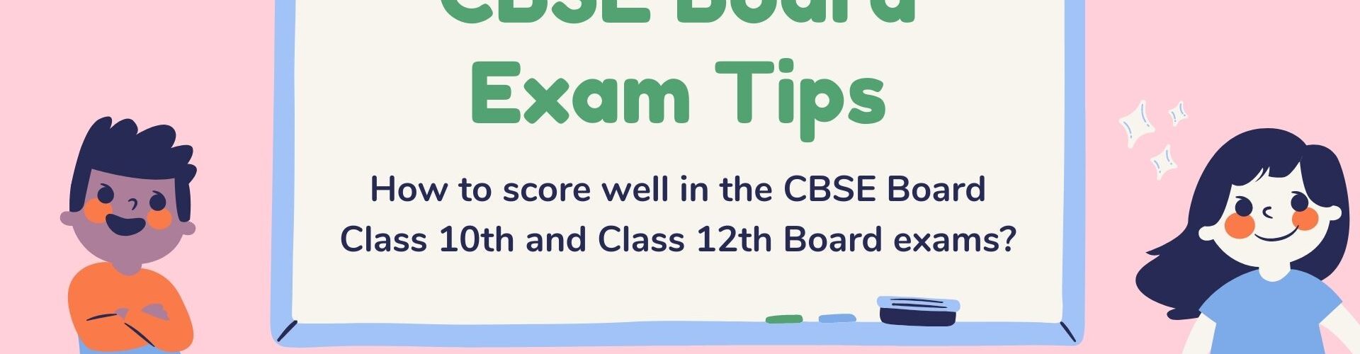 CBSE Board Exam Tips