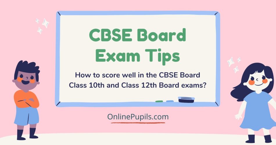 CBSE Board Exam Tips